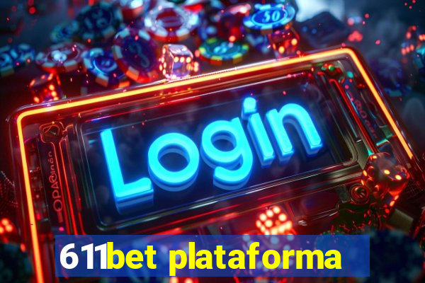 611bet plataforma